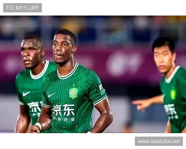 北京国安新援融入球队状态回暖，助力冲击新赛季目标